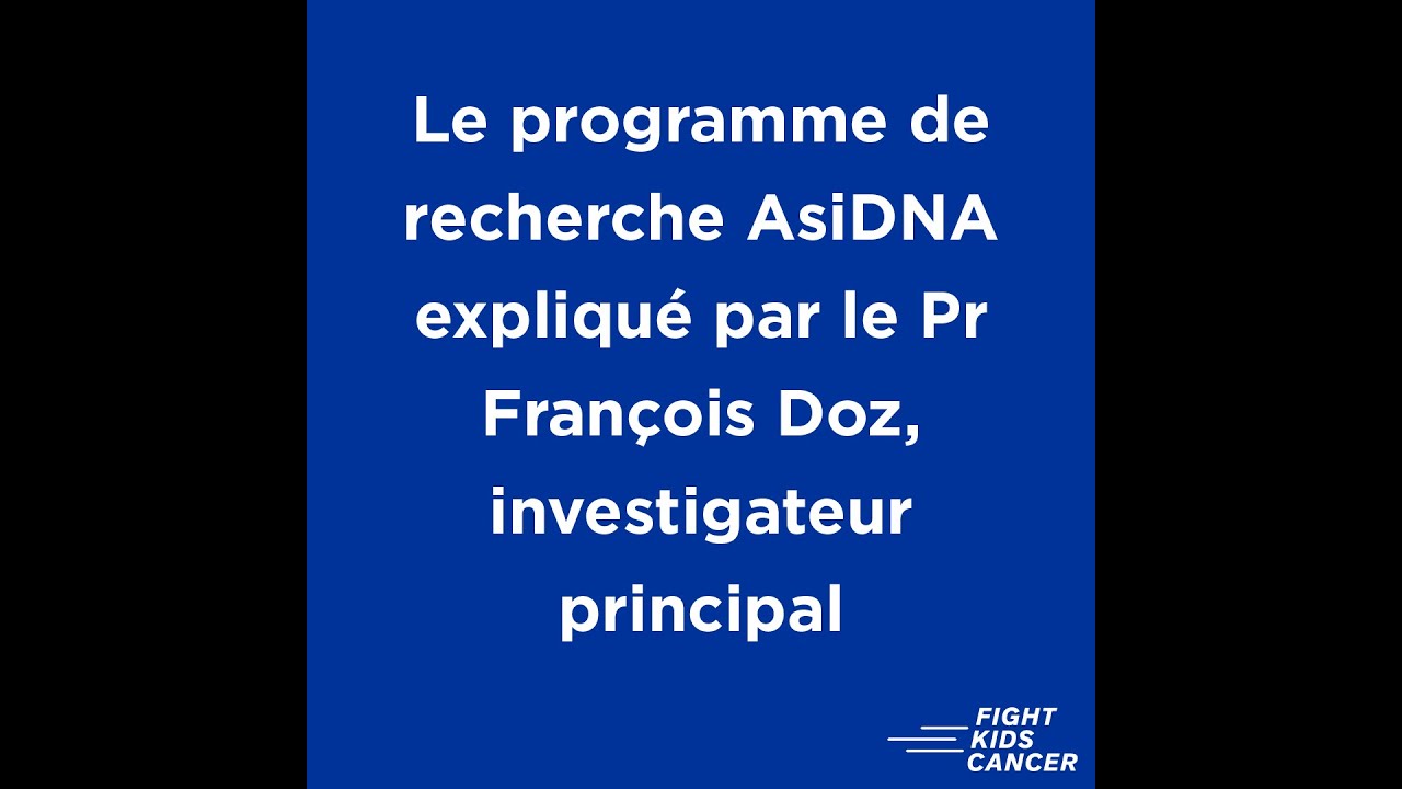 Le Professeur François Doz explique le programme de recherche AsiDNA