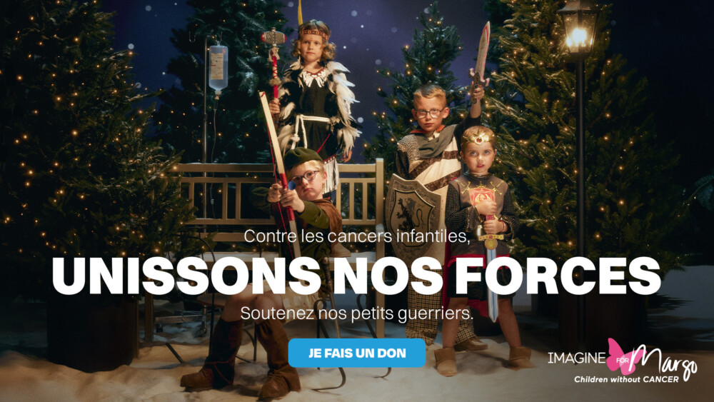 Campagne Imagine for Margo - cancers pédiatriques
